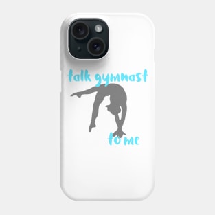 Talk Gymnast Phone Case