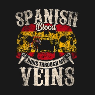 Spanish Blood Runs Through My Veins T-Shirt