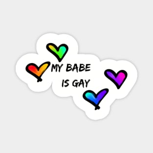 My babe is gay pride hearts Magnet