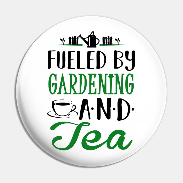 Fueled by Gardening and Tea Pin by KsuAnn