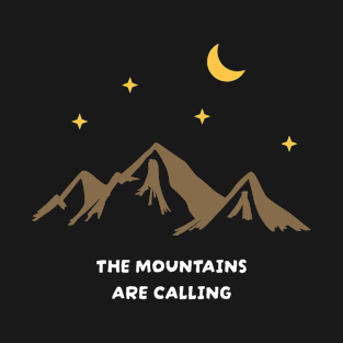 The Mountains Are Calling T-Shirt