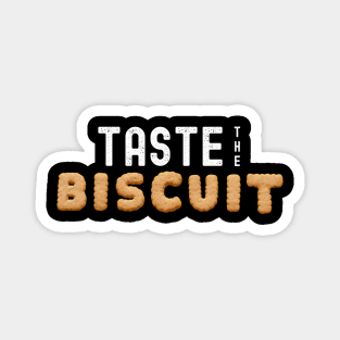 Taste the Biscuit Script Magnet