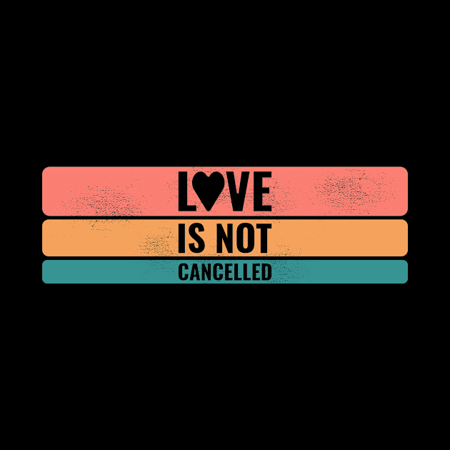 Love is not cancelled by Howpot