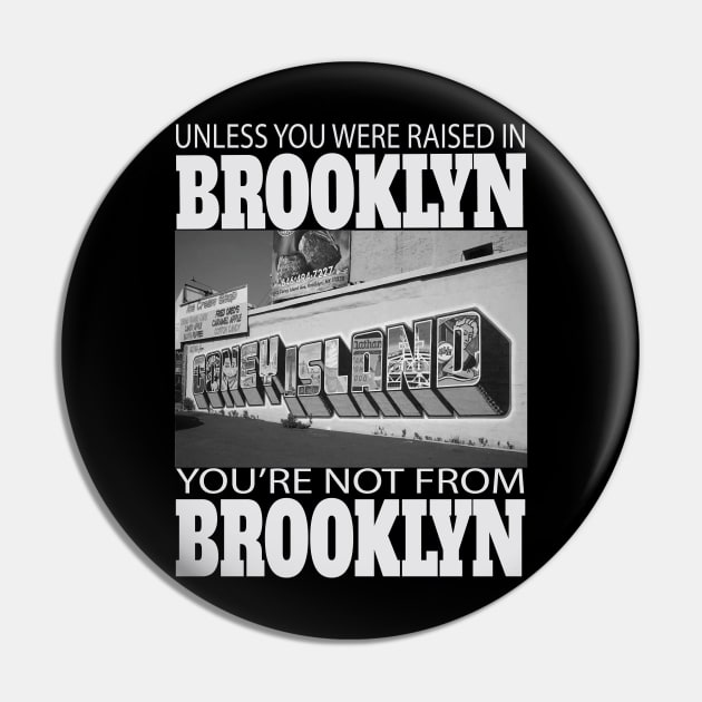 Unless You Were Raised In BROOKLYN You're Not From BROOKLYN Pin by Envision Styles