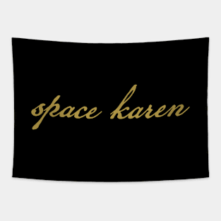 Space Karen Gold Funny Typography Tapestry