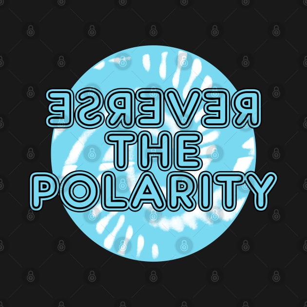 Reverse the Polarity by BeyondGraphic