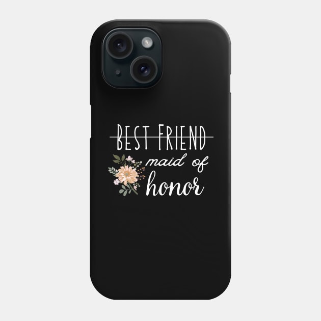 Best friend made of honor, made of honor, wedding shower, engagement gift, bachelorette, bridsmaid, Phone Case by Maroon55