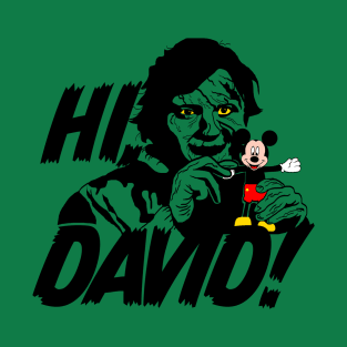 Hi, David! T-Shirt