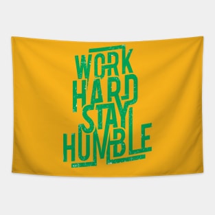 work hard stay humble Tapestry