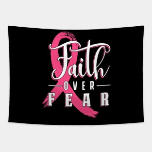 Faith Over Fear Breast Cancer Warrior Patient Supporter Tapestry