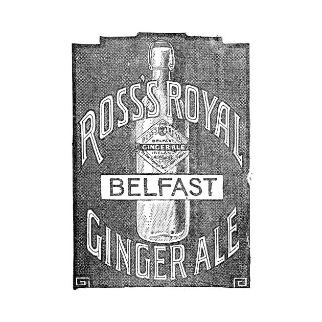 Ross's Royal Ginger Ale - 1891 Vintage Advert by BASlade93