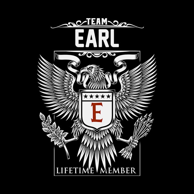 Team Earl Lifetime Member | Earl First Name, Earl Family Name, Earl Surname by WiseCookoPTvo