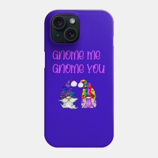 Valentine Gnomes gnome me gnome you love Phone Case