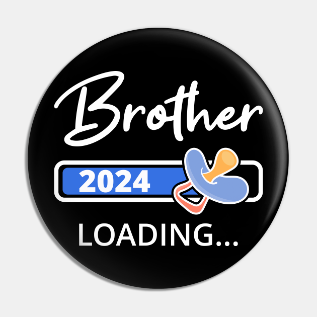 Brother 2024 Loading I Promoted To Big Brother Brother 2024 Pin
