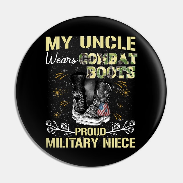 My Uncle Wears Combat Boots - Proud Military Niece Gift Pin by Otis Patrick