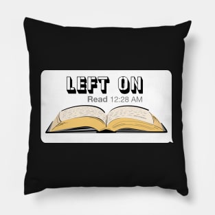 Left on Read Funny Texting Book Worm Readers Pillow