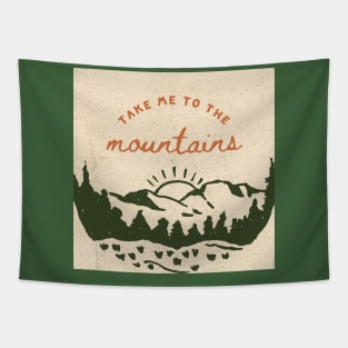 Take me to the mountains Tapestry