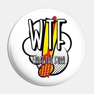 Wtf - What the fork Pin