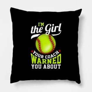 I'm The Girl Your Coach Warned You About - Tennis Pillow