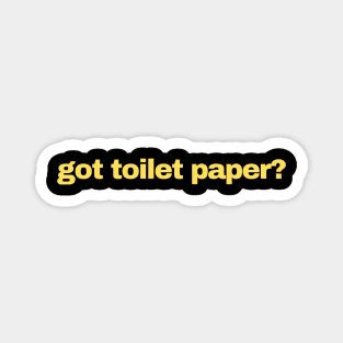 got toilet paper? Magnet