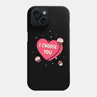 I choose you Phone Case