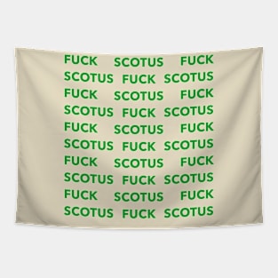 FUCK SCOTUS (green) Tapestry