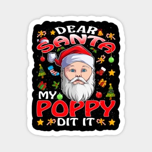 Dear Santa My Poppy Did It Funny Magnet