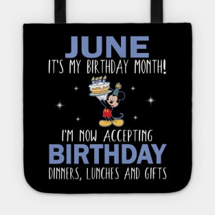 June It's My Birthday Month I'm Now Accepting Birthday Dinners Lunches And Gifts Happy To Me Tote