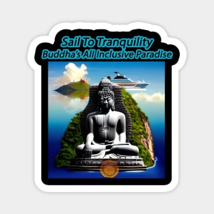 Sail To Tranquility, Buddha's All Inclusive Paradise Magnet