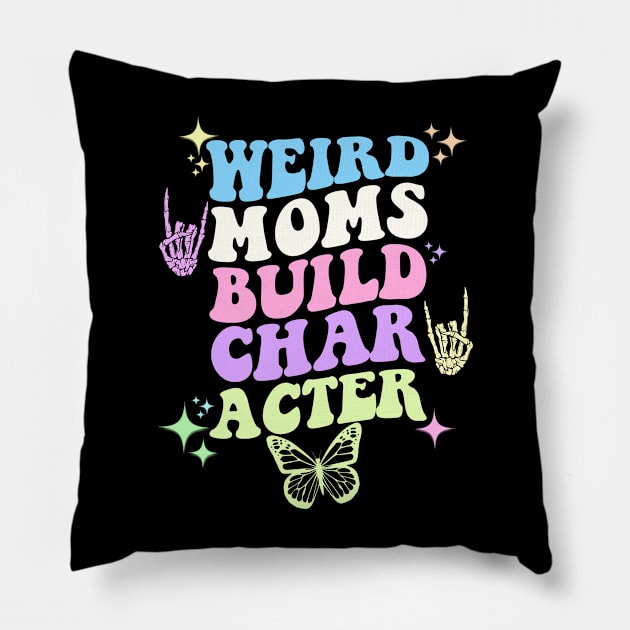 Weird moms build character Pillow by artbooming