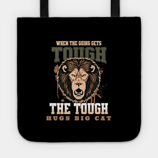 The Tough Hugs Cat Lion Nature Fun Good Vibes Free Spirit Tote