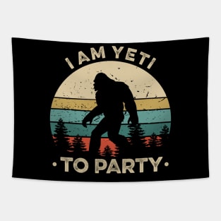 Yeti to Party Shirt - Funny Sasquatch Gifts Tapestry