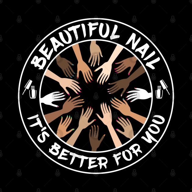 Beautiful Nail - Its Better For You by Barn Shirt USA