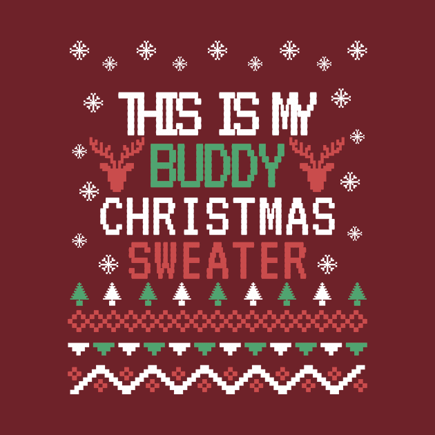 this is my buddy christmas sweater, ugly christmas sweater by the christmas shop