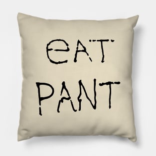 Eat pant Pillow