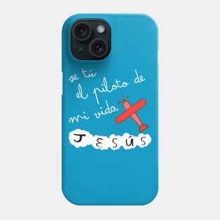 Se tú el piloto de mi vida, Jesús Phone Case