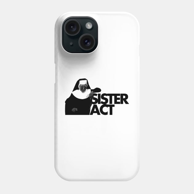 Sister Act Phone Case by mech4zone