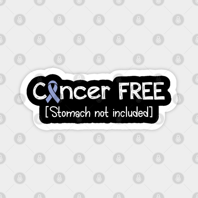 Cancer FREE- Stomach Cancer Gifts Stomach Cancer Awareness Magnet by AwarenessClub