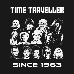 Time traveller since 1963 all those regenerations T-Shirt