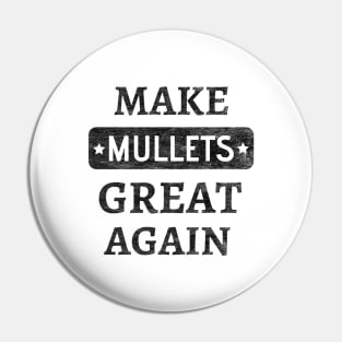 Make Mullets Great Again Pin