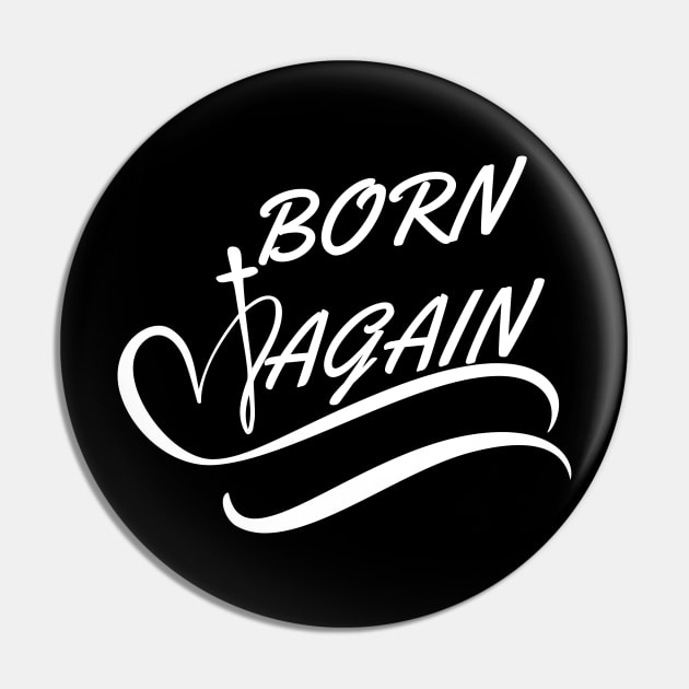 BORN AGAIN Pin by Faith & Freedom Apparel 