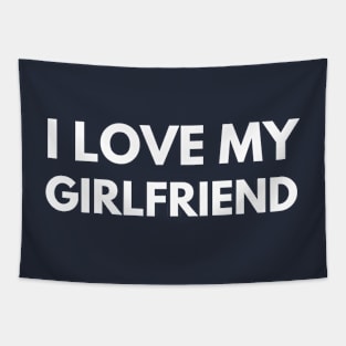 I love my GIRLFRIEND - Christmas - my love - Tapestry