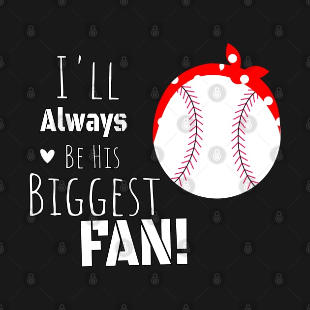 I'll always be your biggest fan mama gift, Red Badana Baseball gift for her, Baseball Mom&Aunt Gift by WassilArt