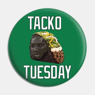 Tacko Tuesday Pin