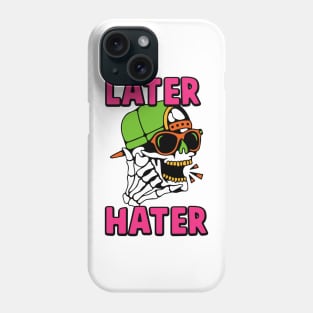 Later Hater Bye To Haters Gonna Hate Phone Case