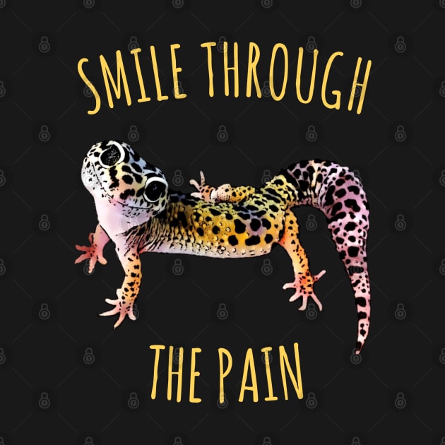 Leopard Gecko Smile Through the Pain Funny Pet Lizard Lover by DrystalDesigns