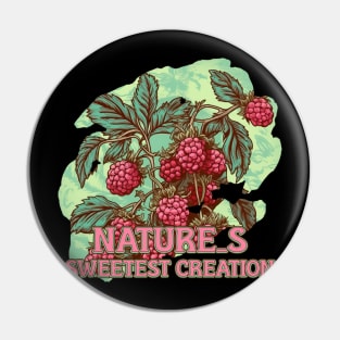 Nature's Sweetest Creation Pin