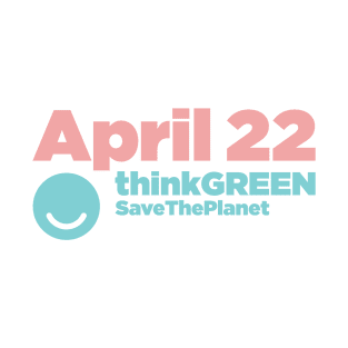 Think Green, Save The Planet T-Shirt