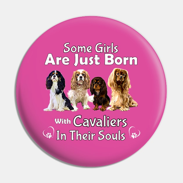 Some girls are just born with Cavaliers in their souls Pin by Cavalier Gifts