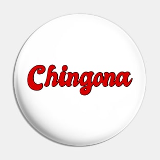 Chingona Latina Strong Woman Mexican Saying Pin